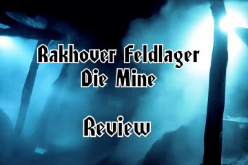 Mine mit Nebel, TItel "Rakhover Feldlager - Die Mine - Review"